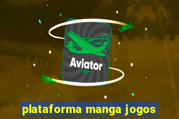 plataforma manga jogos